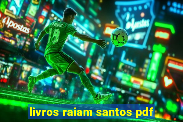 livros raiam santos pdf